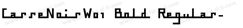 CarreNoirW01 Bold Regular字体转换